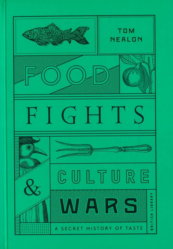 Food Fights And Culture Wars: A Secret History Of Taste Fashion