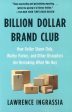 Billion Dollar Brand Club: How Dollar Shave Club, Warby Parker, And Other Disruptors Are Remaking What We Buy Online