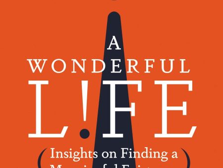 A Wonderful Life: Insights On Finding A Meaningful Existence Online Sale