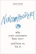 Nincompoopery: Why Your Customers Hate You--And How To Fix It Online now